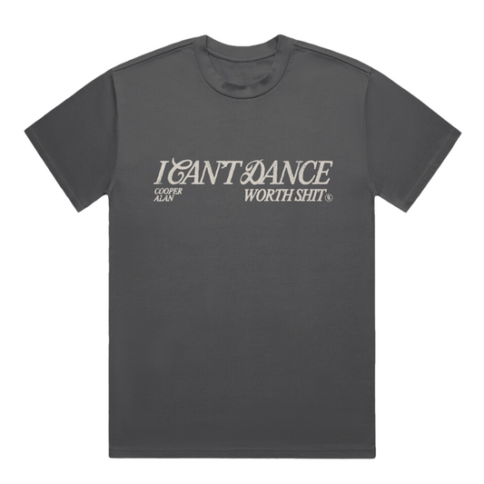 I Can't Dance Tee